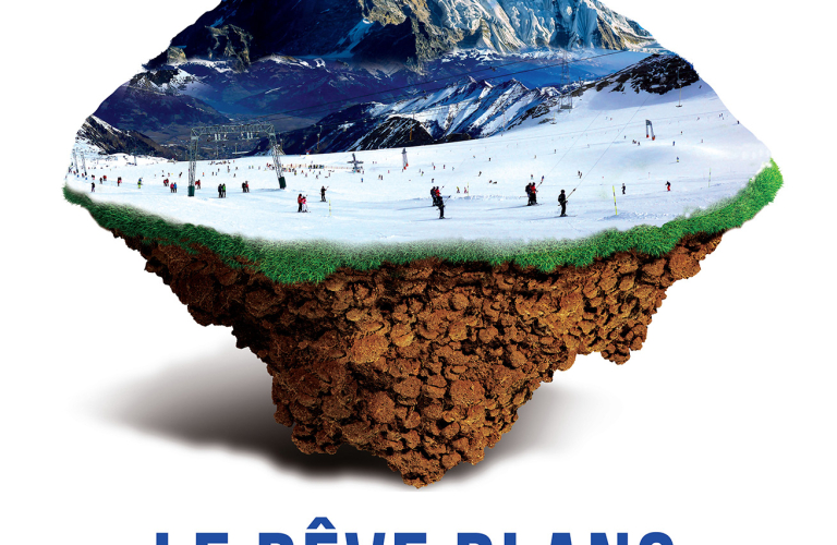 Le Rêve Blanc, l&#039;épopée des sports d&#039;hiver dans les Alpes